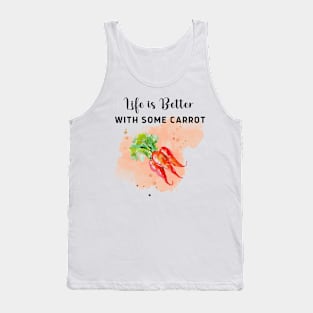 Life is better with some carrots! light version Tank Top